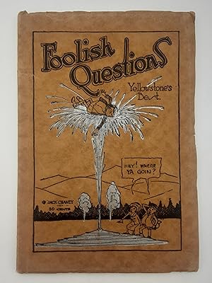 Foolish Questions: Yellowstone's Best.