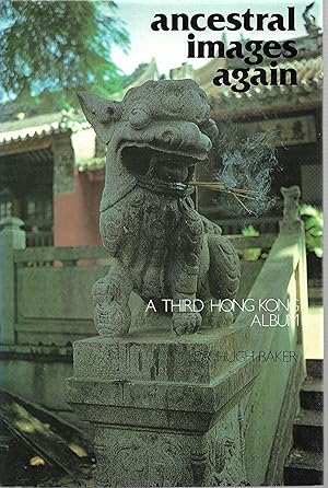 Seller image for Ancestral Images Again : A Third Hong Kong Album for sale by Trinders' Fine Tools