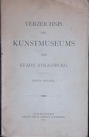 Verzeichnis des kunstmuseums der stadt Strassburg