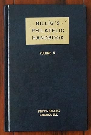 Billig's Philatelic Handbook. Volume 5