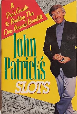 Seller image for John Patrick's Slots: A Pro's Guide to Beating the Armed Bandits for sale by Mister-Seekers Bookstore