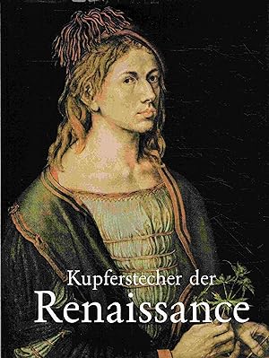 Seller image for Die Kupferstecher der Renaissance. Aus dem 15. und 16. Jahrhundert. Stiche, Radierungen und Holzschnitte. for sale by Antiquariat Bernhardt