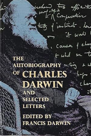 Bild des Verkufers fr The Autobiography of Charles Darwin and Selected Letters (Dover Histories, Biographies and Classics of Biology and Medicine) zum Verkauf von Hill Country Books