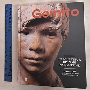 Bild des Verkufers fr Gemito: The sculptor of the Neapolitan soul zum Verkauf von Mullen Books, ABAA