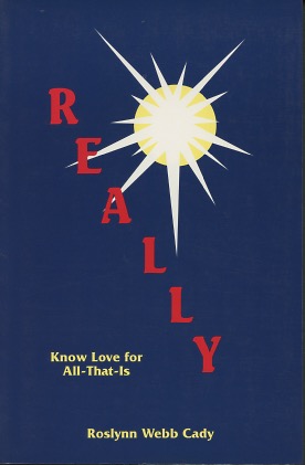 Seller image for REALLY: Know Love for All-That-Is for sale by Kenneth A. Himber