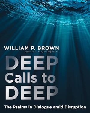 Seller image for Deep Calls to Deep : The Psalms in Dialogue Amid Disruption for sale by GreatBookPricesUK