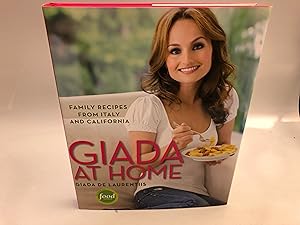 Giada at Home: Family Recipes from Italy and California (Signed)