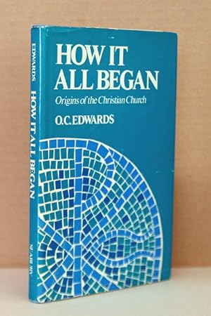 How It All Began;: Origins of the Christian Church