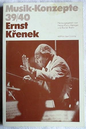 Musik-Konzepte ; 39/40 ; Ernst Krenek