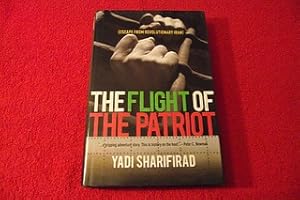 The Flight of the Patriot : Escape from Revolutionary Iran