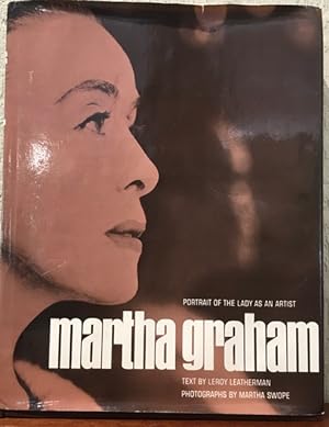 Seller image for MARTHA GRAHAM: Portrait of the Lady as an Artist for sale by Lost Horizon Bookstore