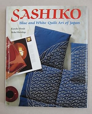Sashiko; Blue and White Quilt Art of Japan