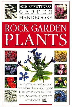 Image du vendeur pour EYEWITNESS GARDEN HANDBOOKS Rock Garden Plants mis en vente par Z-A LLC