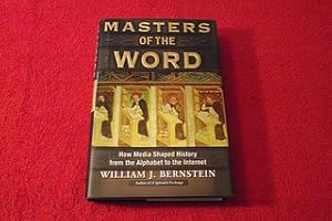 Masters of the World: How Media Shaped History from the Alphabet to the Internet
