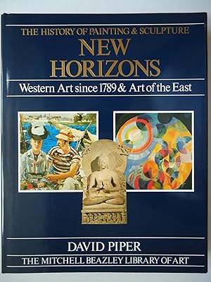 Seller image for The History of Painting and Scuplture. NEW HORIZONS. (The Mitchell Beazley Library of Art - Volume 3) for sale by GfB, the Colchester Bookshop