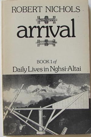 Seller image for Arrival : Book 1 of Daily Lives in Nghsi-Altai for sale by Ariel Books IOBA