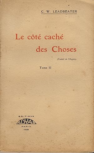 Bild des Verkufers fr Le Ct Cach Des Choses, Tome II, ditions Adyar, Paris VII, 1928 zum Verkauf von Librairie Marco Polo