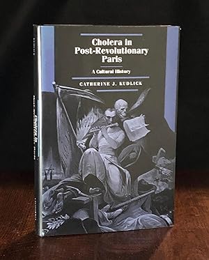 Seller image for Cholera in Post-Revolutionary Paris: A Cultural History (Volume 25) (Studies on the History of Society and Culture) for sale by Moroccobound Fine Books, IOBA