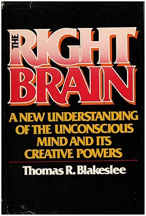 Seller image for Right Brain: A New Understanding of Our Unconscious Mind and Its Creative Power for sale by Diatrope Books