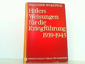 Seller image for Hitlers Weisungen fr die Kriegfhrung 1939 - 1945. Dokumente des Oberkommandos der Wehrmacht. for sale by Antiquariat Ehbrecht - Preis inkl. MwSt.