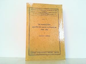 Imagen del vendedor de Die deutsche Politik gegenber dem spanischen Brgerkrieg 1936-1939. a la venta por Antiquariat Ehbrecht - Preis inkl. MwSt.