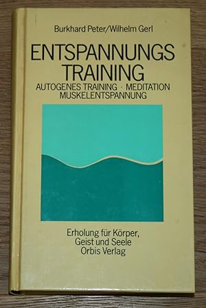 Imagen del vendedor de Entspannung - Entspannungstraining. Das umfassende Training fr Krper, Geist und Seele. Autogenes Training - Meditation - Muskelentspannung - Erholung. a la venta por Antiquariat Gallenberger