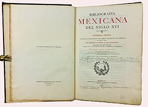 Bibliografia Mexicana del siglo XVI. Parte Primera. Catálogo rasonado de libros impresos en Méxic...