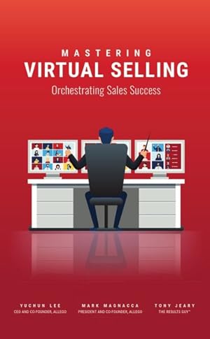 Image du vendeur pour Mastering Virtual Selling : Orchestrating Sales Success mis en vente par GreatBookPrices