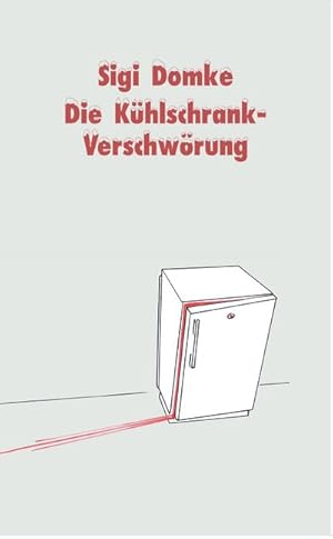 Image du vendeur pour Die Khlschrank-Verschwrung mis en vente par Rheinberg-Buch Andreas Meier eK