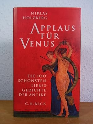 Bild des Verkufers fr Applaus fr Venus. Die 100 schnsten Liebesgedichte der Antike zum Verkauf von Antiquariat Weber