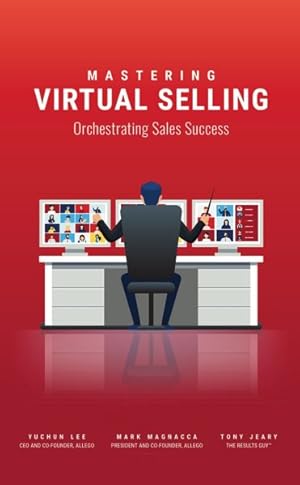 Imagen del vendedor de Mastering Virtual Selling : Orchestrating Sales Success a la venta por GreatBookPricesUK