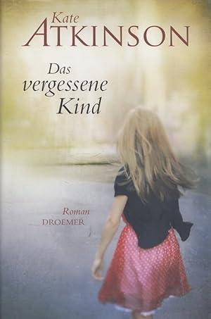 Seller image for Das vergessene Kind Kate Atkinson. Aus dem Engl. von Anette Grube for sale by Versandantiquariat Nussbaum