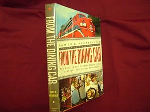 Seller image for From the Dining Car. The Recipes and Stories Behind Today's Greatest Rail Dining Experiences. for sale by BookMine