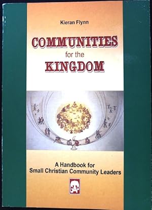 Seller image for Communities for the Kingdom. A Handbook for small Christian Community Leaders; for sale by books4less (Versandantiquariat Petra Gros GmbH & Co. KG)