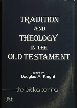 Seller image for Tradition and Theology in the Old Testament The Biblical Seminar. for sale by books4less (Versandantiquariat Petra Gros GmbH & Co. KG)