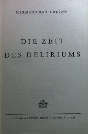 Bild des Verkufers fr Die Zeit des Deliriums zum Verkauf von books4less (Versandantiquariat Petra Gros GmbH & Co. KG)