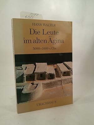 Seller image for Die Leute im alten Ägina. 3000-1000 v. Chr for sale by ANTIQUARIAT Franke BRUDDENBOOKS