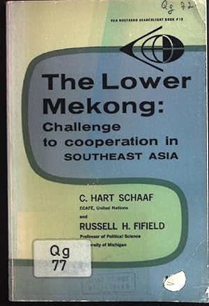 Bild des Verkufers fr The Lower Mekong: Challenge to Cooperation in Southeast Asia. zum Verkauf von books4less (Versandantiquariat Petra Gros GmbH & Co. KG)