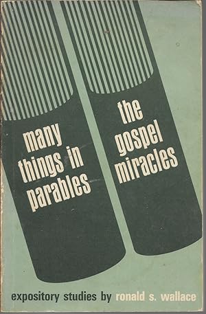 Imagen del vendedor de Many Things in Parables; The Gospel Miracles a la venta por First Class Used Books