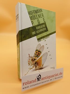 Kugelkeim und Lilienbusen : ausgewählte Kriminalerzählungen / E.T.A. Hoffmann, Adolf Müllner, Edg...