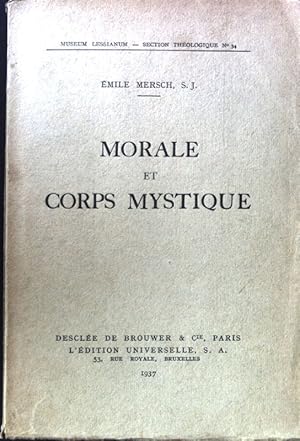 Bild des Verkufers fr Morale et Corps Mystique; Museum Lessianum - Section Theologique No. 34; zum Verkauf von books4less (Versandantiquariat Petra Gros GmbH & Co. KG)