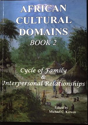 Imagen del vendedor de Cycle of Family and Interpersonal Relationships; African Cultural Domains; Book 2; a la venta por books4less (Versandantiquariat Petra Gros GmbH & Co. KG)