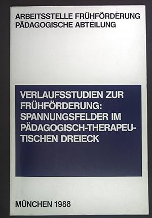Verlaufsstudien zur Frühförderung: Spannungsfelder im pädagogisch-therapeutischen Dreieck.