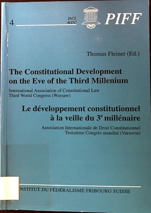 Seller image for The Constitutional Development on the Eve of the Third Millenium. International Association of Constitutional Law third World Congress; IACL/AIDC, Vol. 4; for sale by books4less (Versandantiquariat Petra Gros GmbH & Co. KG)