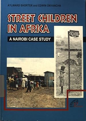 Bild des Verkufers fr Street Children in Africa. A Nairobi Case Study; zum Verkauf von books4less (Versandantiquariat Petra Gros GmbH & Co. KG)