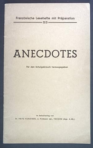 Anecdotes. Für den Schulgebrauch herausgegeben. Französische Lesehefte mit Präparation 53.