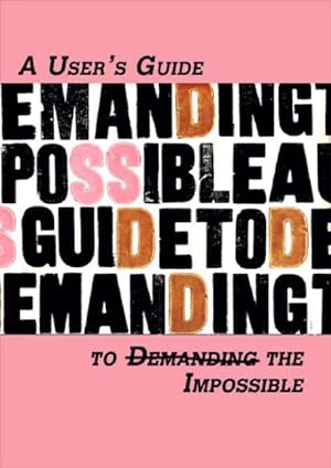 Seller image for Users Guide to Demanding the Impossible for sale by GreatBookPrices