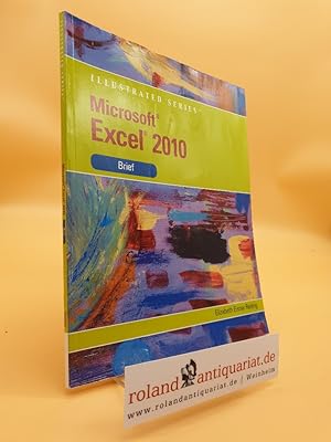 Image du vendeur pour Microsoft (R) Excel 2010: Illustrated Brief mis en vente par Roland Antiquariat UG haftungsbeschrnkt