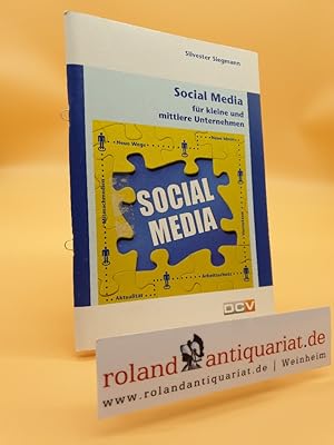 Social Media für kleine und mittlere Unternehmen : (KMU) ; Grundlagen für den Umgang mit Web 2.0,...