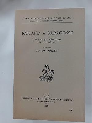 Bild des Verkufers fr Roland  Saragosse. Pome pique Mridional du XIVe Sicle. zum Verkauf von Plurabelle Books Ltd